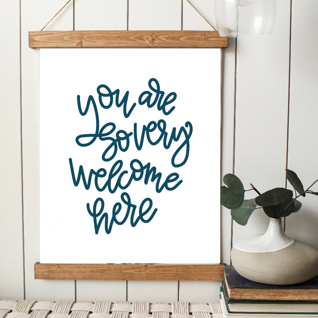 Art Print: You Are So Very Welcome Here